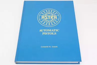 "Astra Automatic Pistols" Books