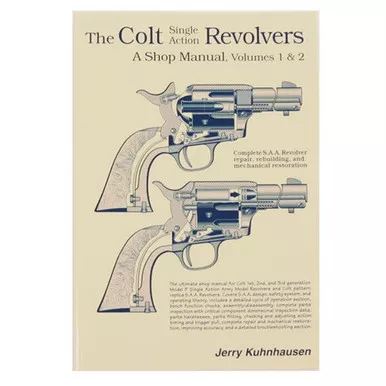 Colt Single Action Revolvers Shop Manual Volumes I & II