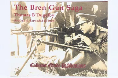 SOLD - "The Bren Gun Saga" Book - Thomas B. Dugelby