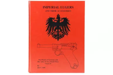 SOLD - Imperial Lugers and Their Accessories by Jan Still (KW060524-4)