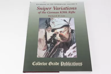 SOLD - Sniper Variations of the German K98k Rifle by Richard D Law