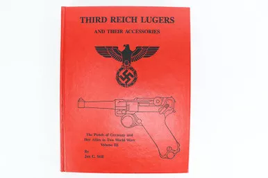 SOLD - Third Reich Lugers And Their Accessories by Jan Still (072123-42)